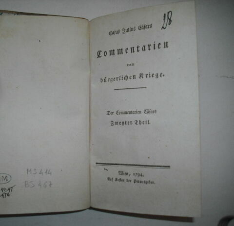 Traduction allemande d'auteurs latins ayant appartenu au duc de Reichstadt : Julius Caesars Commentarien vom Bürgerlichen Kriege, II, Vienne, 1794.